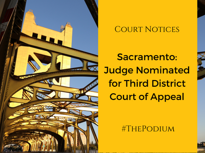 Superior Court of Sacramento: Judge Nominated to Third District Court