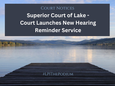 Superior Court of Lake Court Launches New Hearing Reminder Service